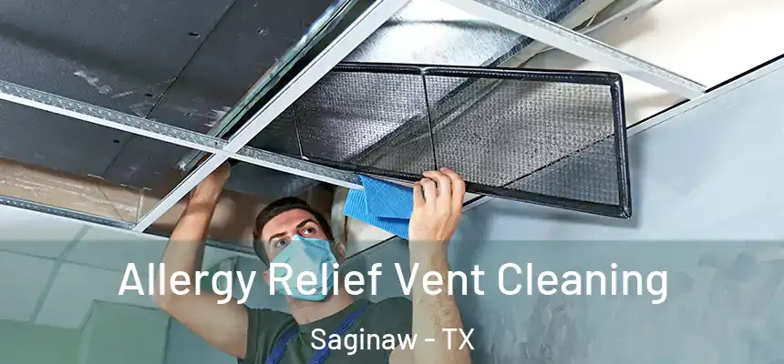  Allergy Relief Vent Cleaning Saginaw - TX