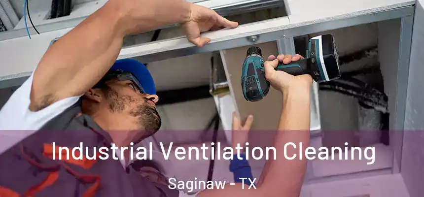  Industrial Ventilation Cleaning Saginaw - TX